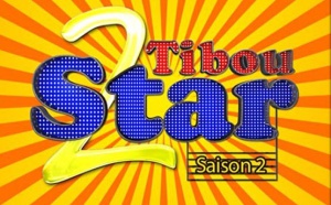 Tibou 2 Star saison 2 : les inscriptions ont commencé