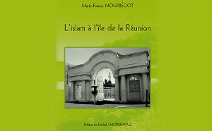 "L'islam à l'île de la Réunion"... Le résultat de dix années de recherches