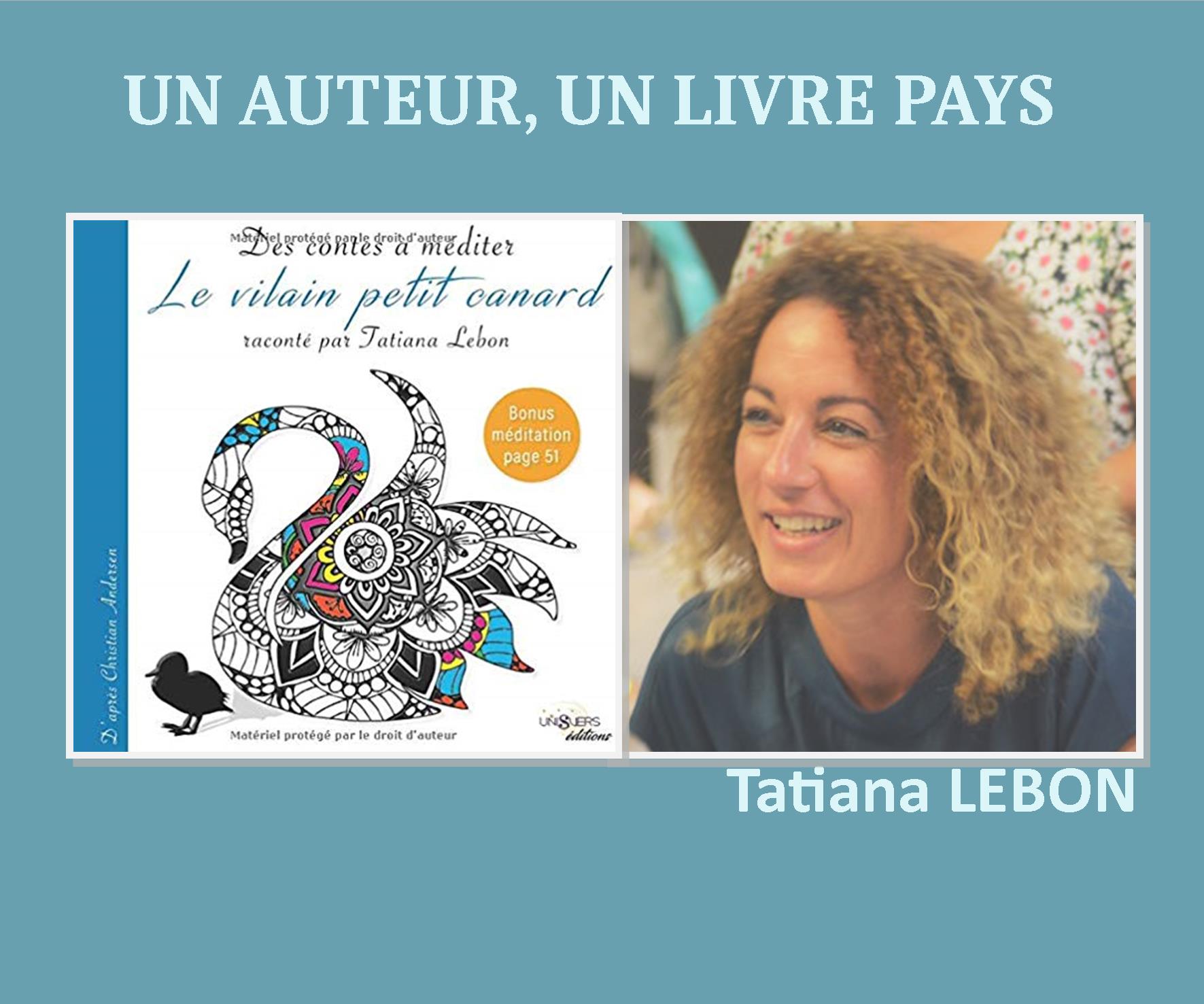 Un auteur, un livre pays : Tatiana Lebon