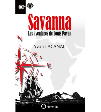 Notes de lecture de Jules Bénard : "Savanna, Les aventures de Louis Payen", petite merveille de cape et d'épée
