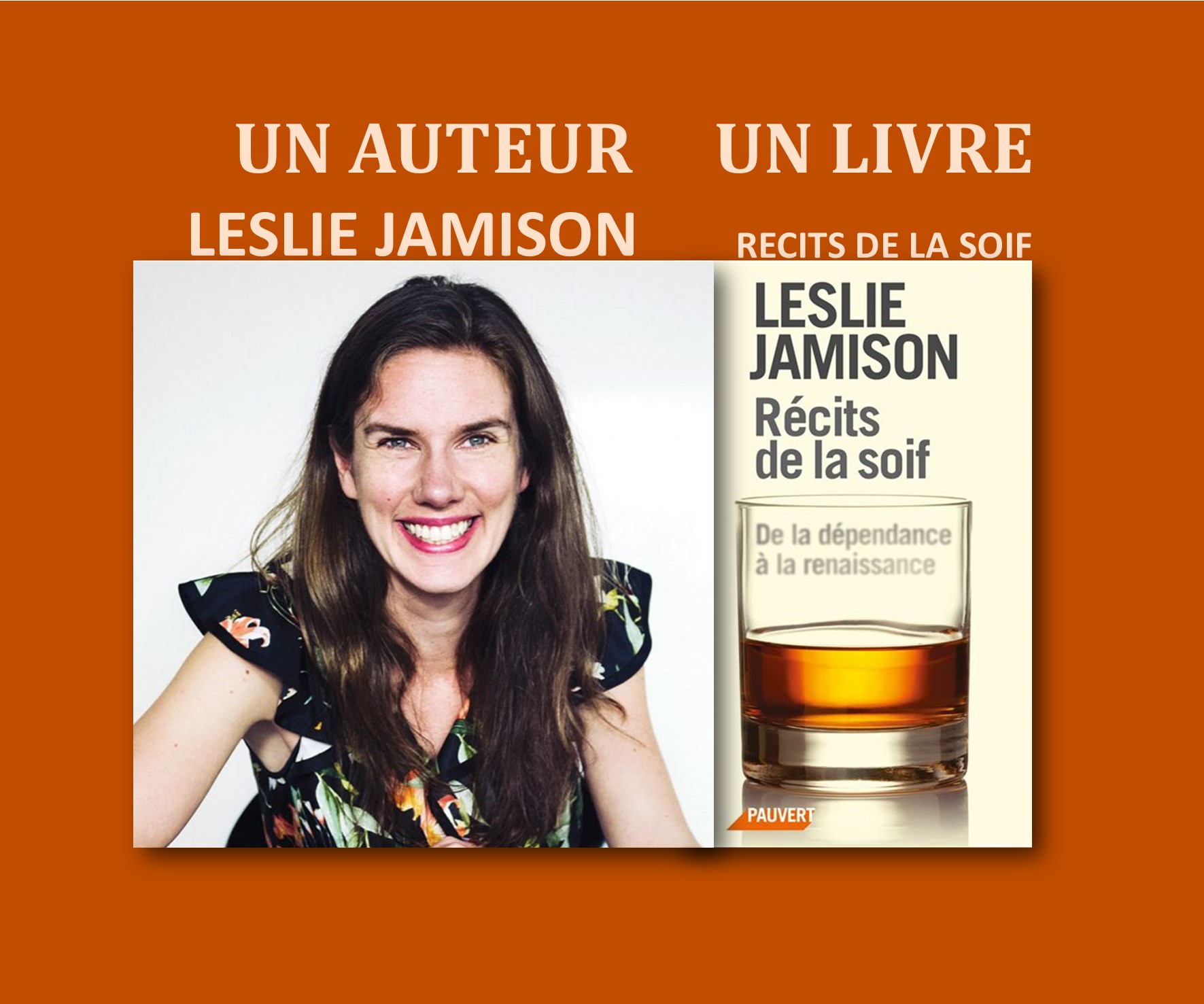 Un auteur un livre : Récits de la soif de Leslie Jamison