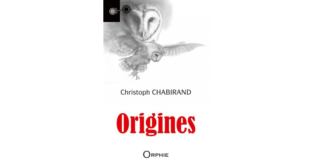 Notes de lecture : À ne pas mettre entre toutes mains... "Origines", de Christoph Chabirand