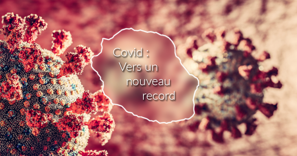 Covid à La Réunion : Vers un nouveau record de contaminations