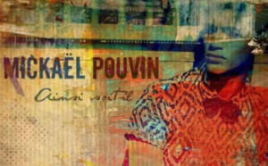 Après The Voice, Mickaël Pouvin sort son premier single 