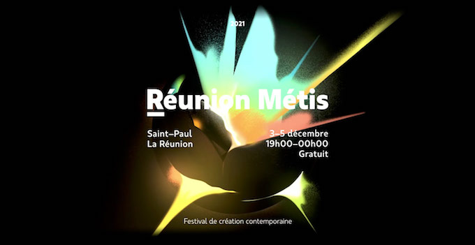 Rendez-vous au festival de création contemporaine, Réunion Métis ! (gratuit)