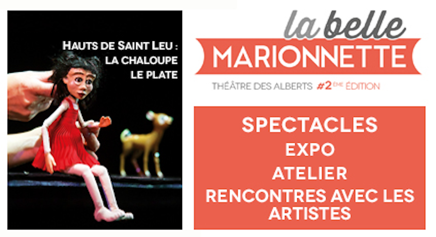 Le Théâtre des Alberts et ses partenaires vous offrent la 2e édition de "La belle MARIONNETTE"