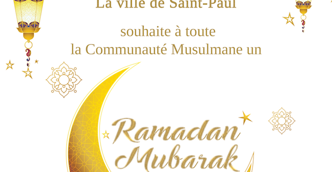 Ramadan Mubarak à toute la communauté musulmane réunionnaise