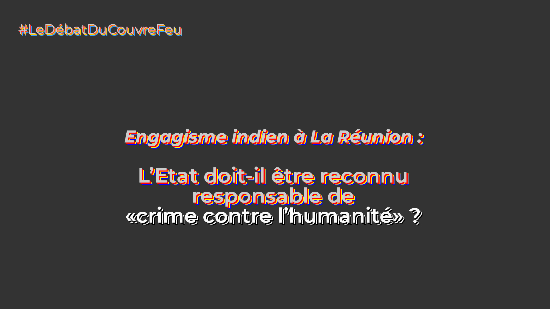 Engagisme indien à La Réunion : L'Etat doit-il être reconnu responsable de "crime contre l'humanité" ?