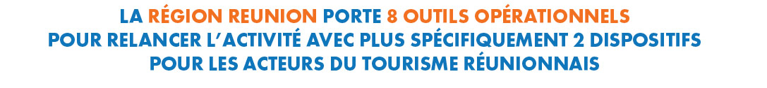 Plan Régional de Soutien exceptionnel : relancer l’activité économique et le tourisme